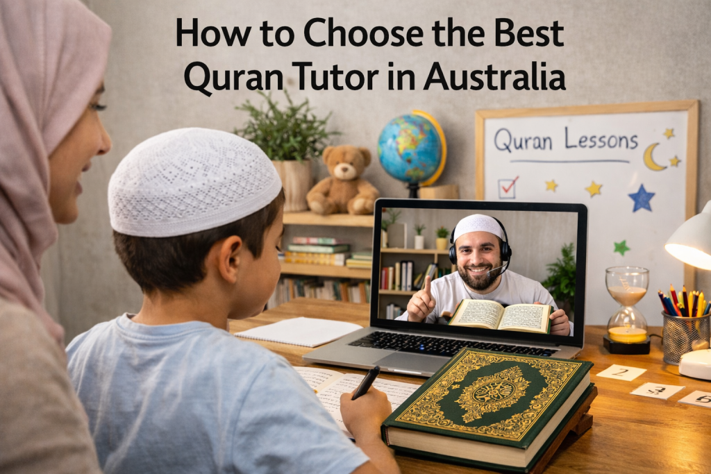 How to Choose the Best Quran Tutor in Australia